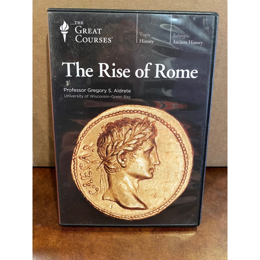 The Great Courses The‎ Rise of Rome Ancient History Vol 1 of 4 Gregory S Aldrete